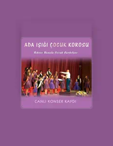Ada Işığı Çocuk Korosuを聴いたり、ミュージックビデオを鑑賞したり、経歴やツアー日程などを確認したりしましょう！