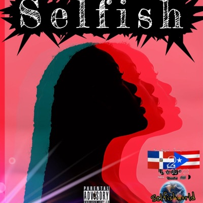 SELFISH (feat. Tahh Nitty) - Single