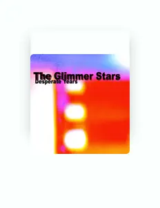 Luister naar The Glimmer Stars, bekijk muziekvideo's, lees de bio, bekijk de tourdata, en meer!