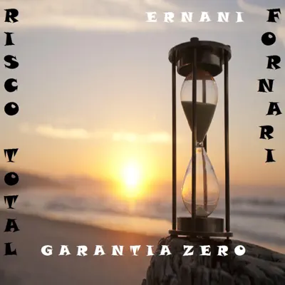 A vida é risco total e garantia zero - Single - Ernani Fornari