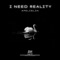 I Need Reality artwork