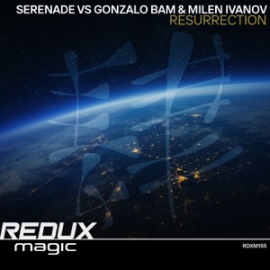 Resurrection (Serenade vs. Gonzalo Bam vs. Milen Ivanov) - Single