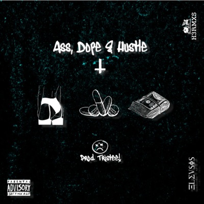 Ass, Dope & Hustle - Single