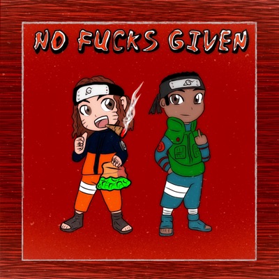No Fucks Given (feat. Mobbs Radical) - Single