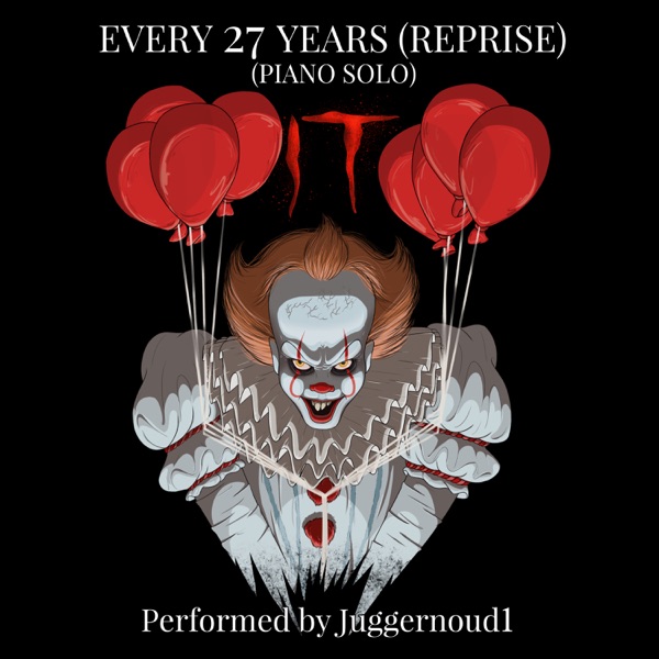 Every 27 Years (From "IT") [Reprise] [Piano Solo]