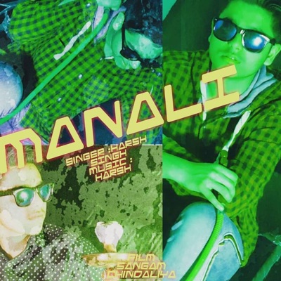 Manali (feat. Harsh Singh) - Single