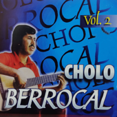 Cholo Berrocal (Vol. 2) - Cholo Berrocal