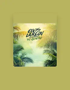 聆聽 Elvis Larcon、觀看音樂影片、閱讀小傳、查看巡演日期等！