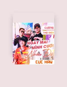 Escucha a Cường Thợ Điện, mira vídeos musicales, lee la biografía, consulta fechas de giras y mucho más.