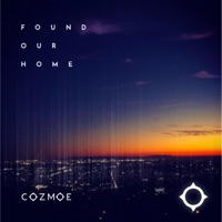 Found Our Home - Single - Cozmoe