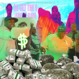 GO GET the $ (feat. 20 Glock, Bad Vybez & G. B Huncho) Blase' Santana