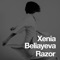 Razor - Xenia Beliayeva lyrics