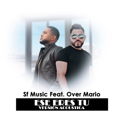 Ese Eres Tú (Acoustica) [feat. Overmario] - Single