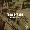 Flow Pesado - Single