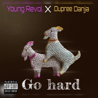 Go Hard (feat. Dupree Danja) - Single - Young Revol