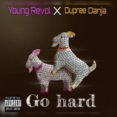 Go Hard (feat. Dupree Danja) - Single