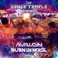 The Dance Temple Remixes - EP - Avalon & Burn in Noise