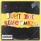 Just Got Something (feat. Alex Winston) - Codeko lyrics