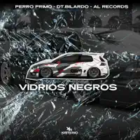 VIDRIOS NEGROS — Perro Primo / DT.Bilardo / AL Records