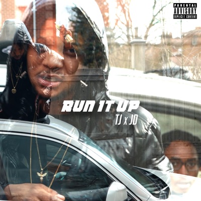 Run It Up (feat. TJ & JD) - Single