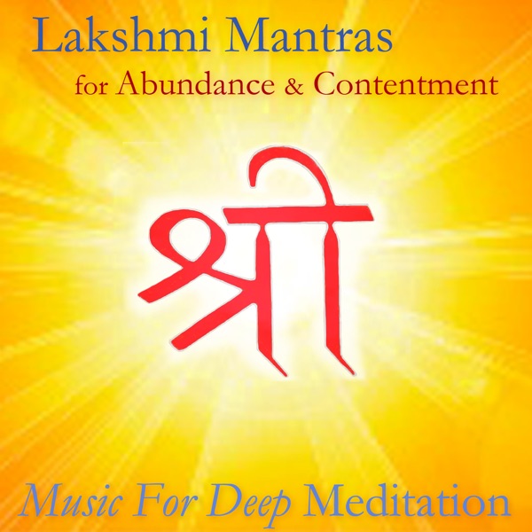 Lakshmi Mantras for Abundance and Contentment