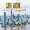 Sài Gòn là vậy thôi - Single