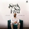 John Cable - Seek Yee First