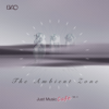 The Ambient Zone Just Music Cafe, Vol. 4 - Various Artists