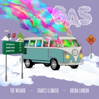 Gas (feat. Brena London) - Single - The Wixard & Chavez Illmatiq