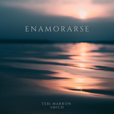 Enamorarse (feat. Tebi Marron) - Single