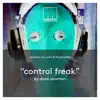 Stream & download Control Freak - Single