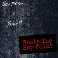 What's the Hap Folk (feat. SkinnyC) - Single - Teezy Fontaine