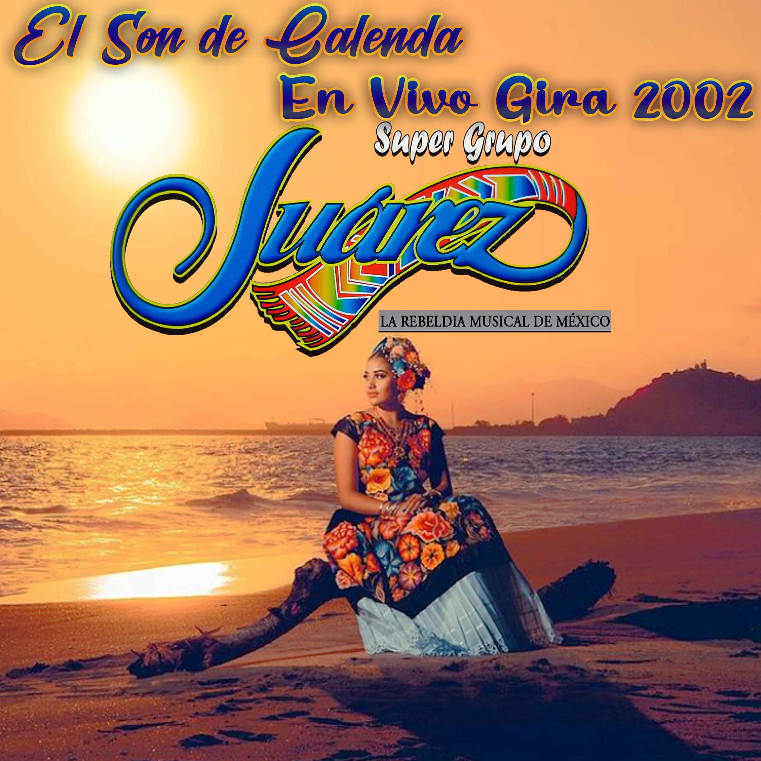 El Son de Calenda En Vivo Gira 2002 (En Vivo)