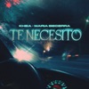 Te Necesito - Single