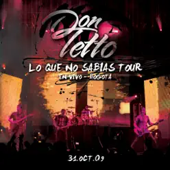 Lo Que No Sabias Tour (En Vivo-Bogota) - Don Tetto