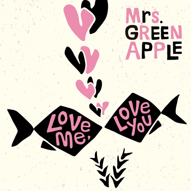 Mrs. GREEN APPLE Love me, Love you 初回限定盤 Mrs. GREEN APPLE Love me,Love you 初回限定盤 - メルカリ