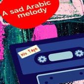 A sad Arabic melody artwork