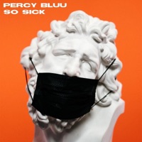 So Sick - Single - Percy Bluu