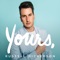 Yours - Russell Dickerson lyrics