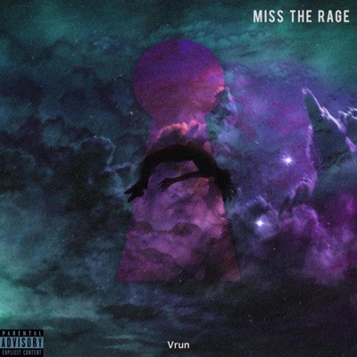 Miss The Rage - Single