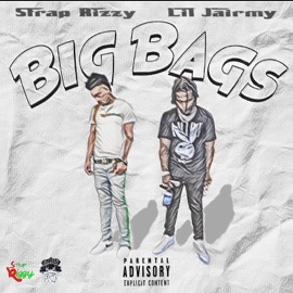 Big Bags (feat. Lil Jairmy) [Radio Edit] Strap Rizzy