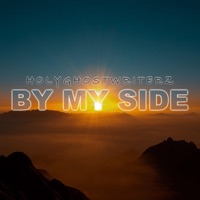 By My Side - Single - Holy Ghost Writers