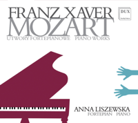 Anna Liszewska - F.X. Mozart: Piano Works artwork