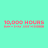 10,000 Hours - Dan + Shay & ジャスティン・ビーバー