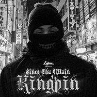 Kingpin - Single - Since Tha Villain