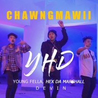 YHD Chawngmawii (feat. YoungFella, Hex dA Marshall & Devin) - Single - Zorimawi