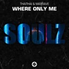 Where Only Me - Single