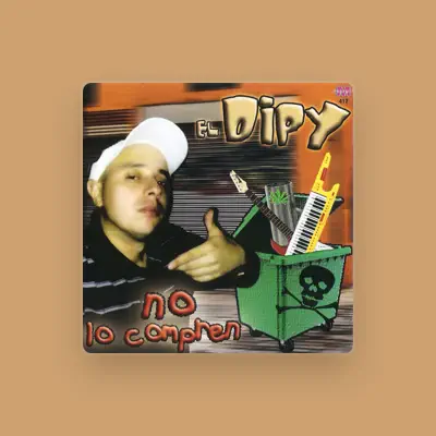 Listen to El Dipy, watch music videos, read bio, see tour dates & more!