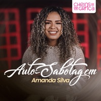 Auto-Sabotagem - Single - Cheias de Graça & Amanda Silva