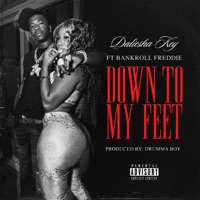 DOWN TO MY FEET (feat. Bankroll Freddie) - Single - Daliesha key